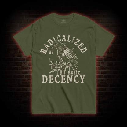 Crows Radicalized by Basic Decency T-shirt