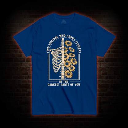 Find Someone T-shirt