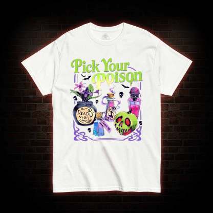 Pick Your Poison T-shirt