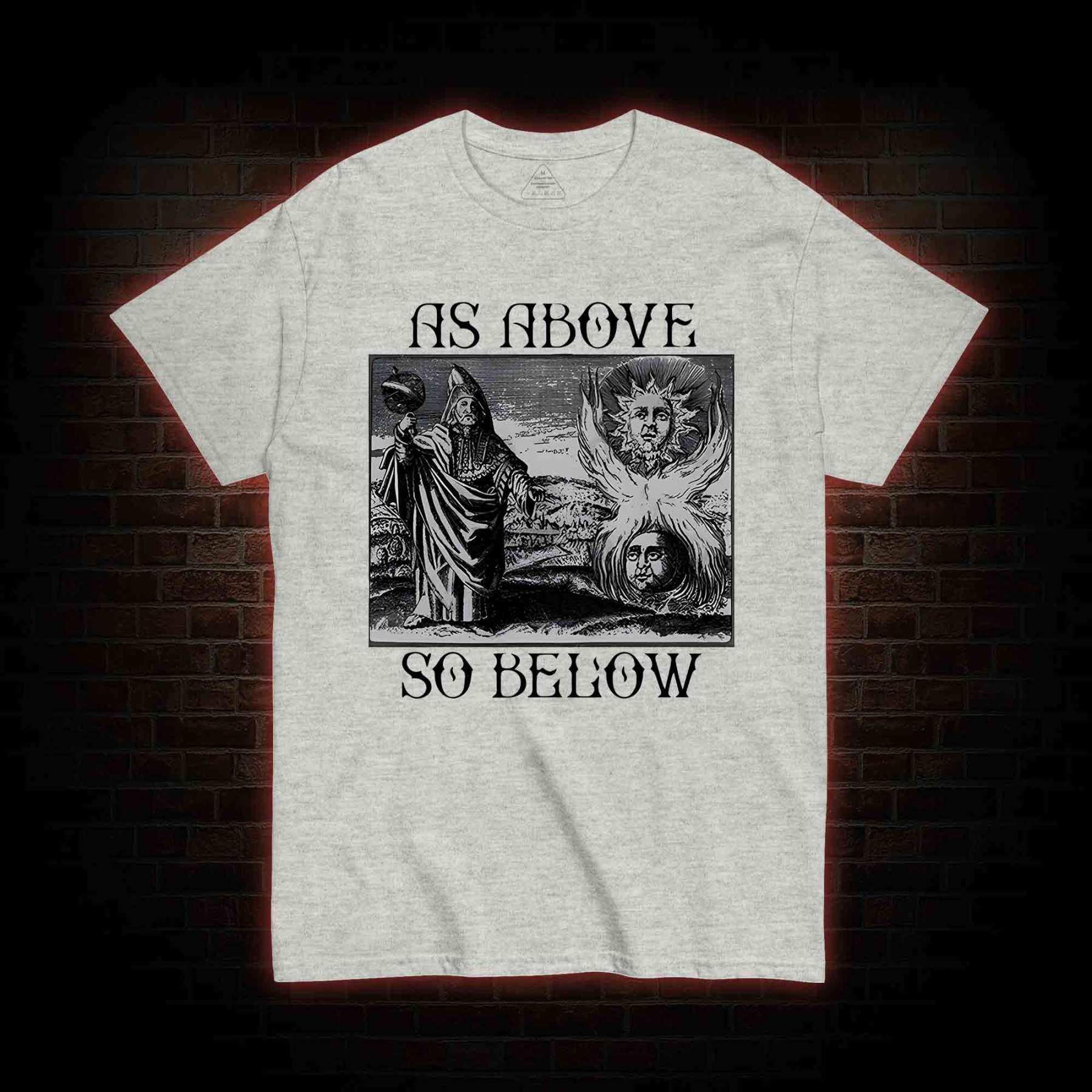 As Above So Below T-shirt