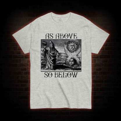 As Above So Below T-shirt