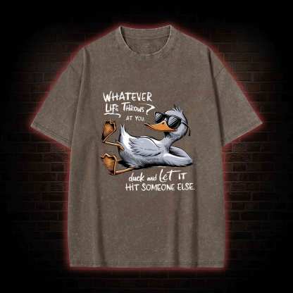 Whatever Life Throws at You Washed T-shirt