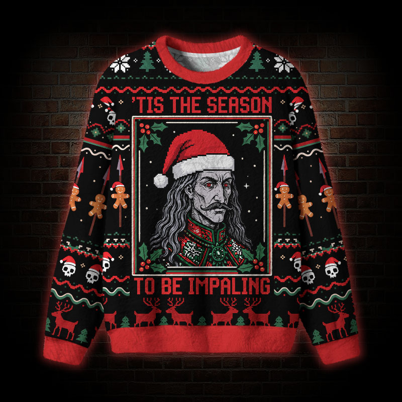 Tis the Season to be Impaling Ugly Sweatshirts