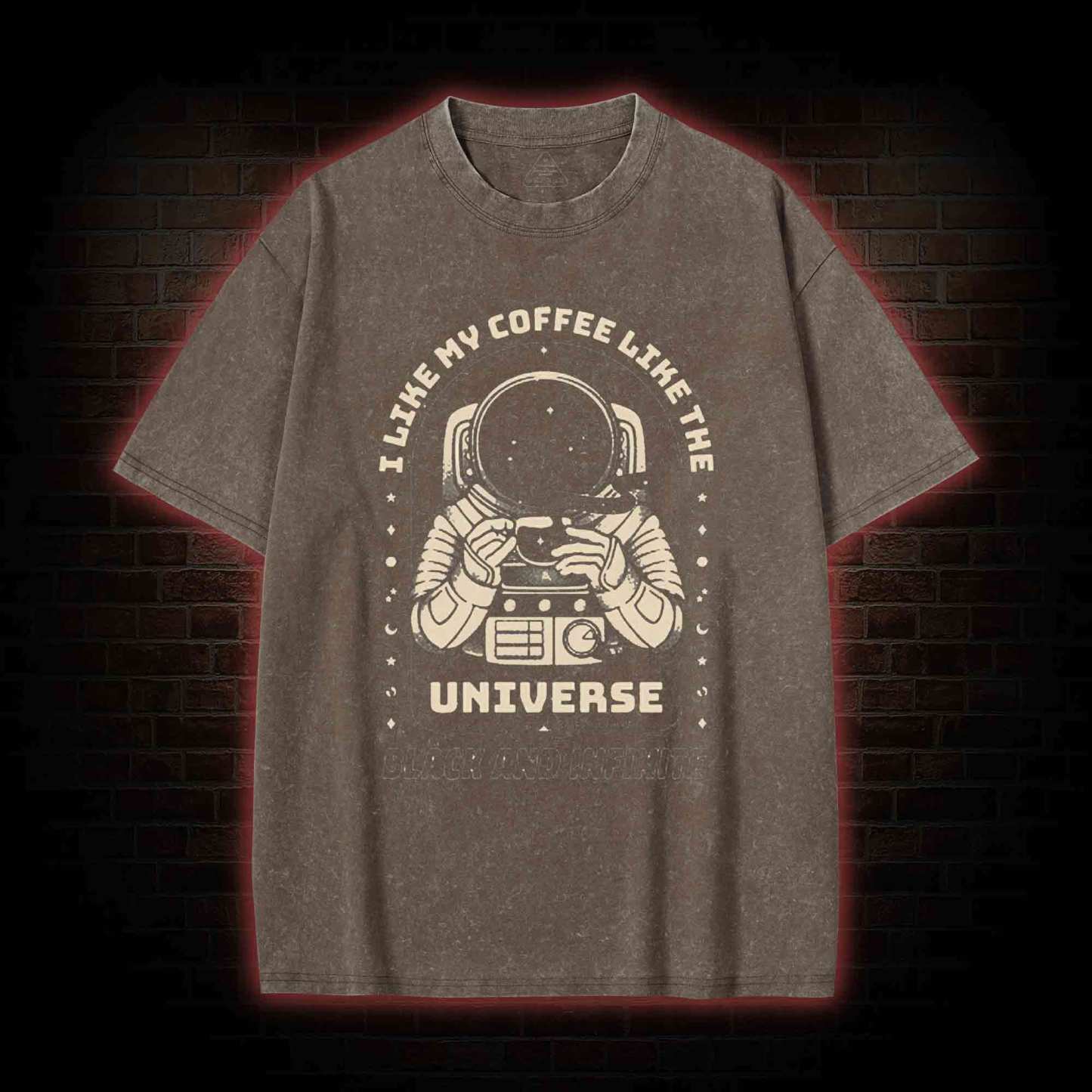 I Like My Coffee Like The Universe Washed T-shirt