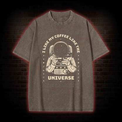 I Like My Coffee Like The Universe Washed T-shirt