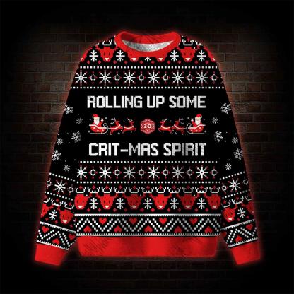 Rolling up Some Crit-mas Spirit Ugly Sweatshirts