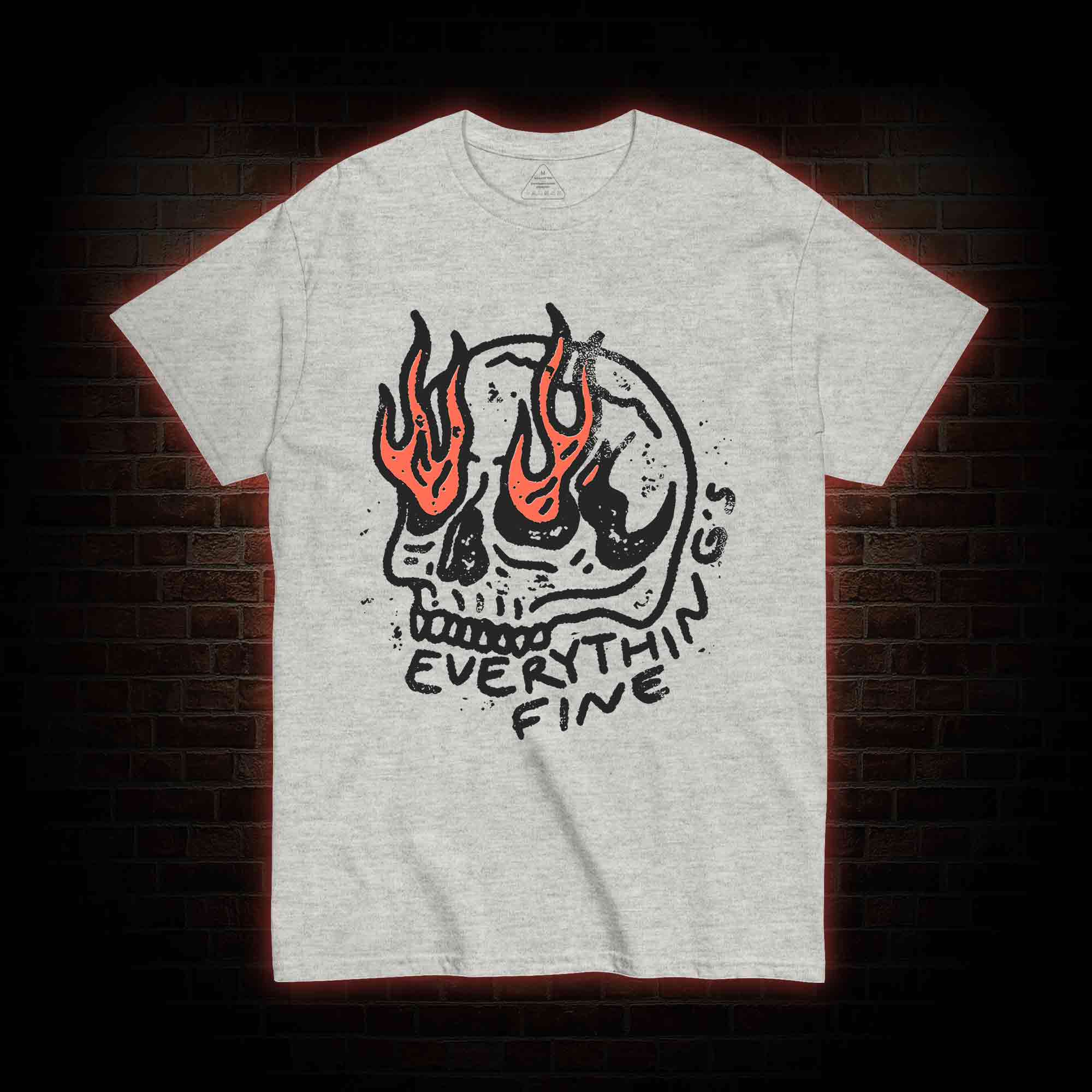 Everything Is Fine T-shirt