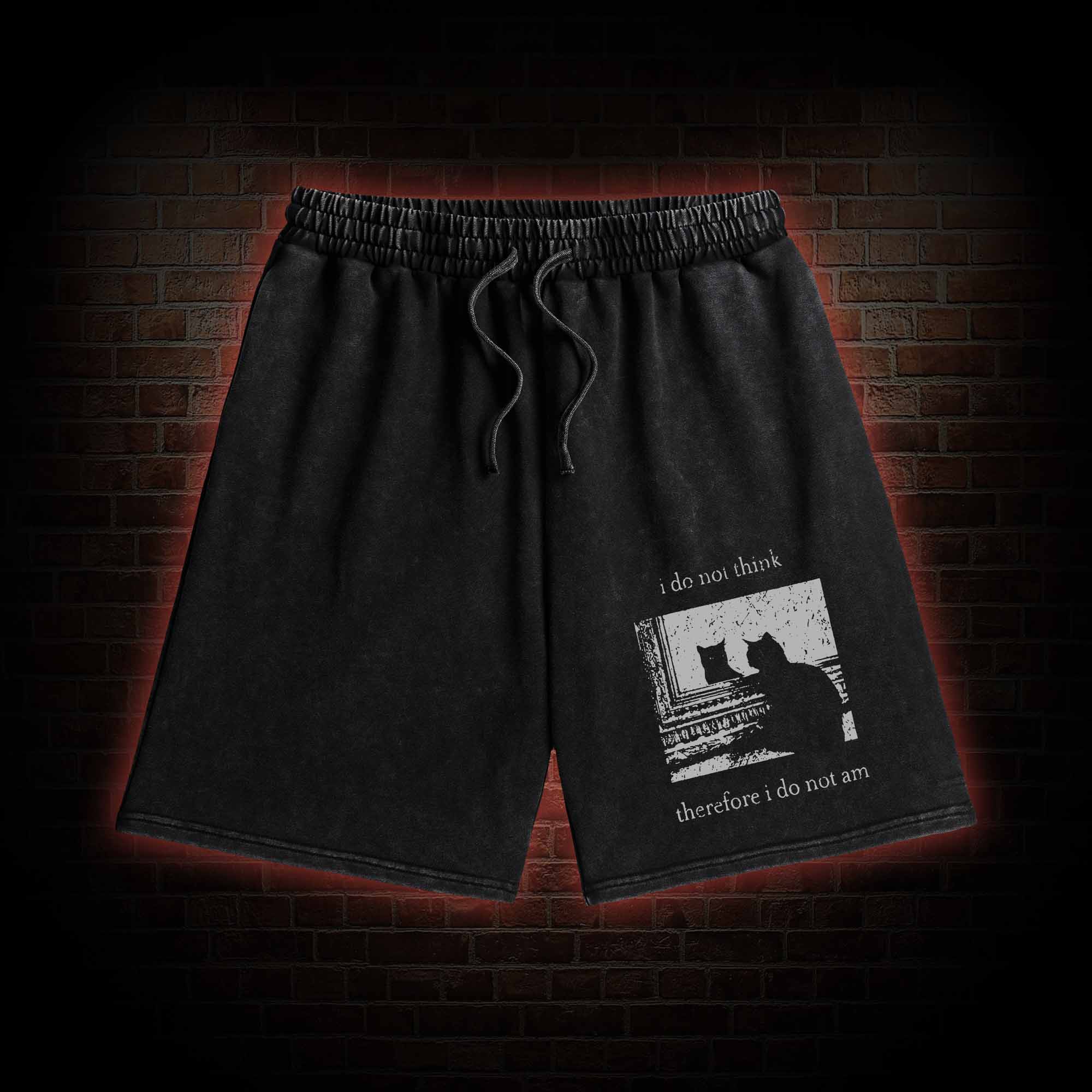 I Do Not Think Therefore I Do Not Am Washed Shorts