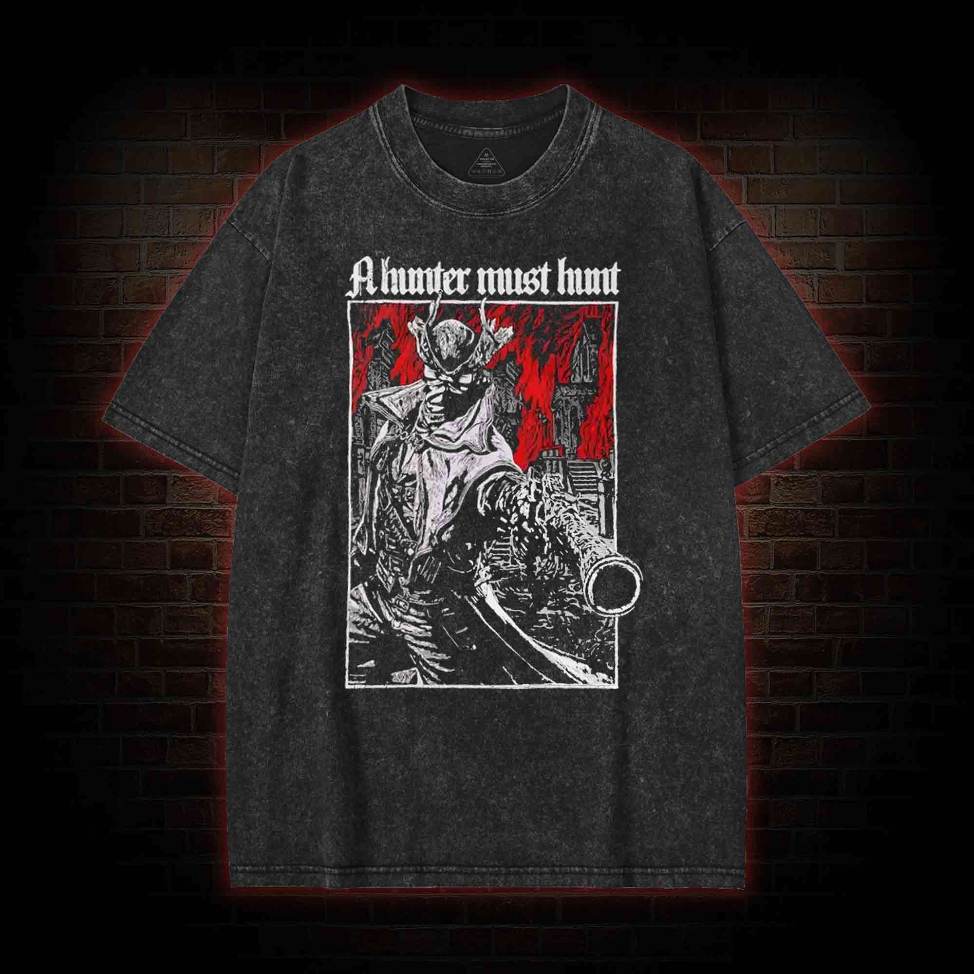 A Hunter Must Hunt Washed T-shirt