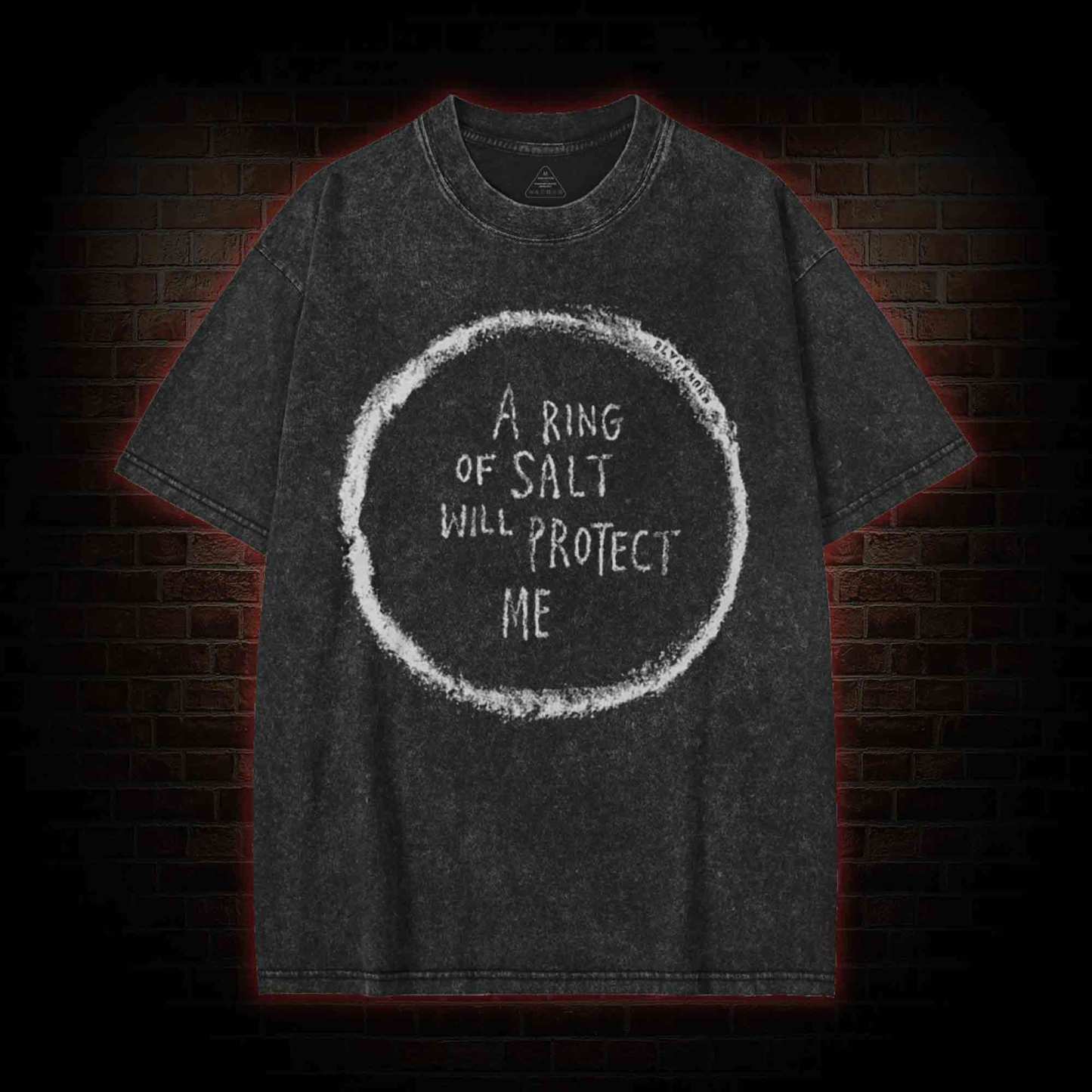 A Ring of Salt Will Protect Me Washed T-shirt