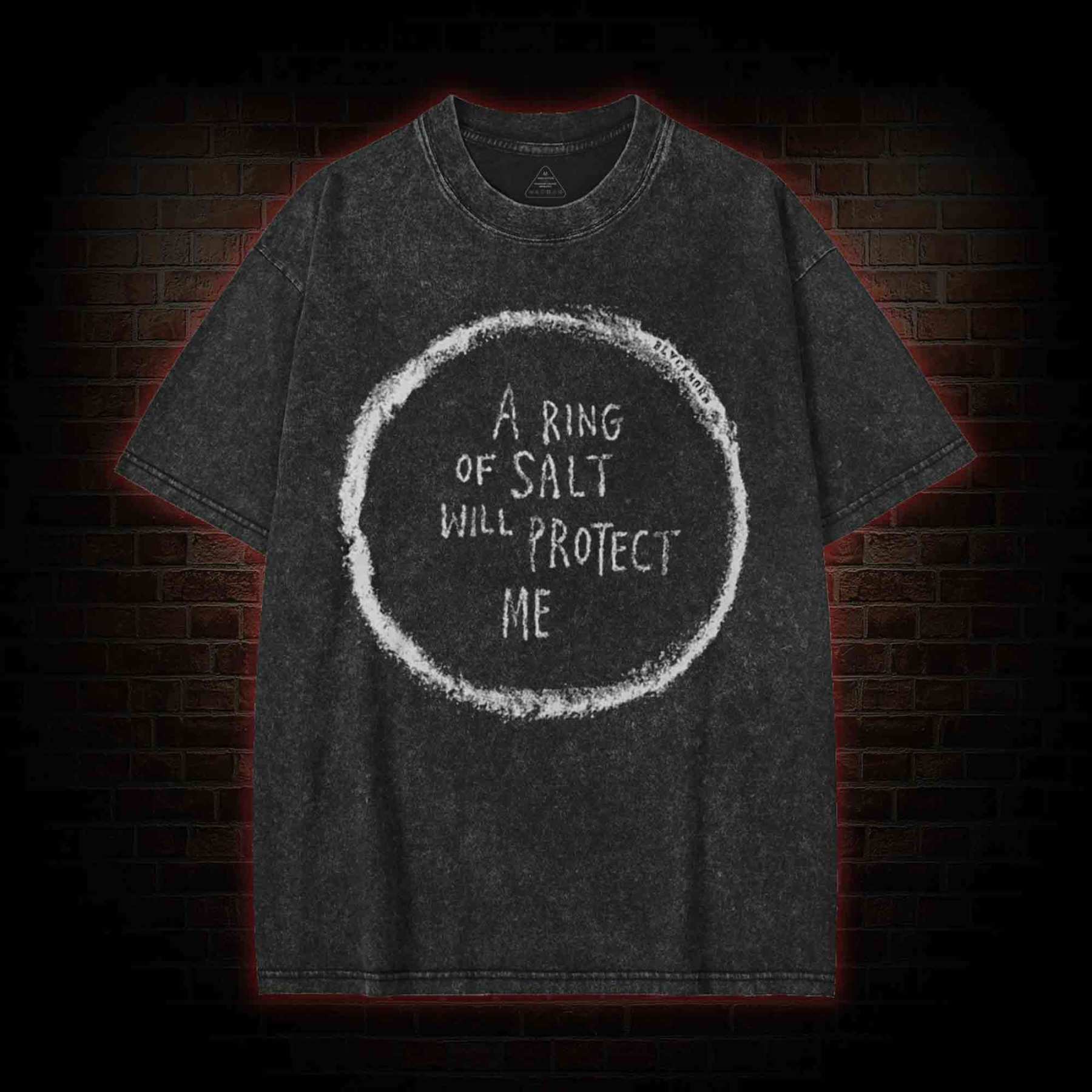 A Ring of Salt Will Protect Me Washed T-shirt