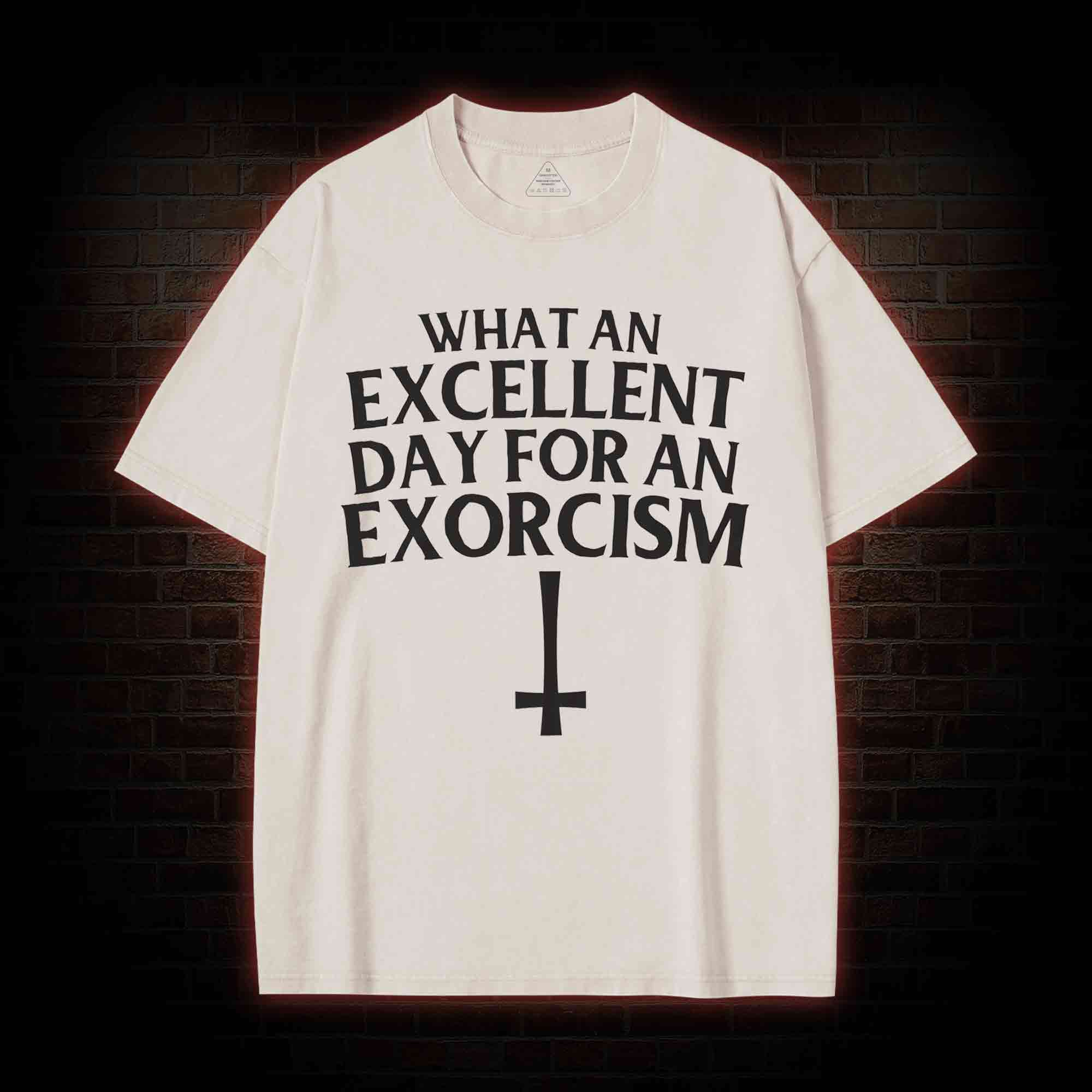 What an Excellent Day for an Exorcism Washed T-shirt
