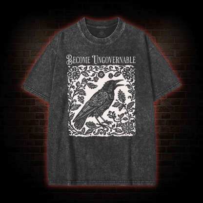 Become Ungovernable Washed T-shirt