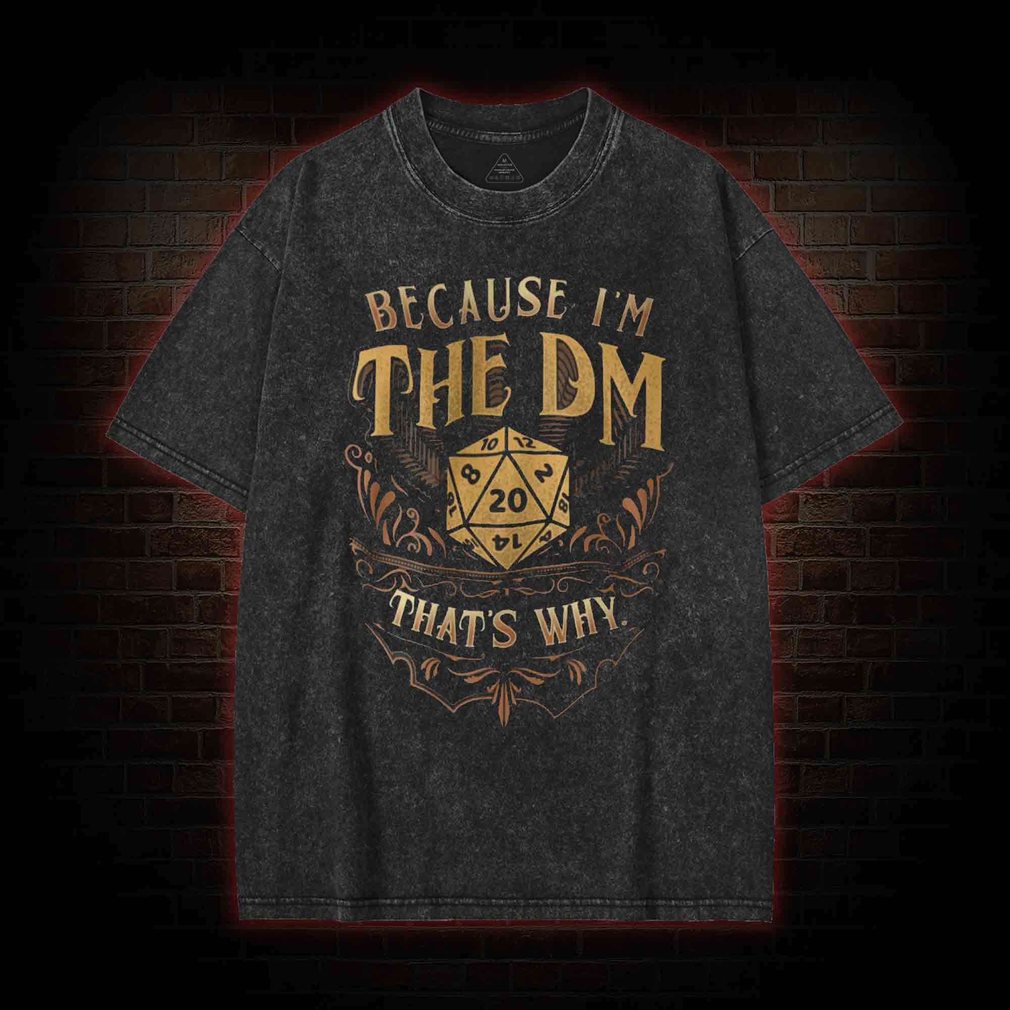 Because I'm the Dm Washed T-shirt
