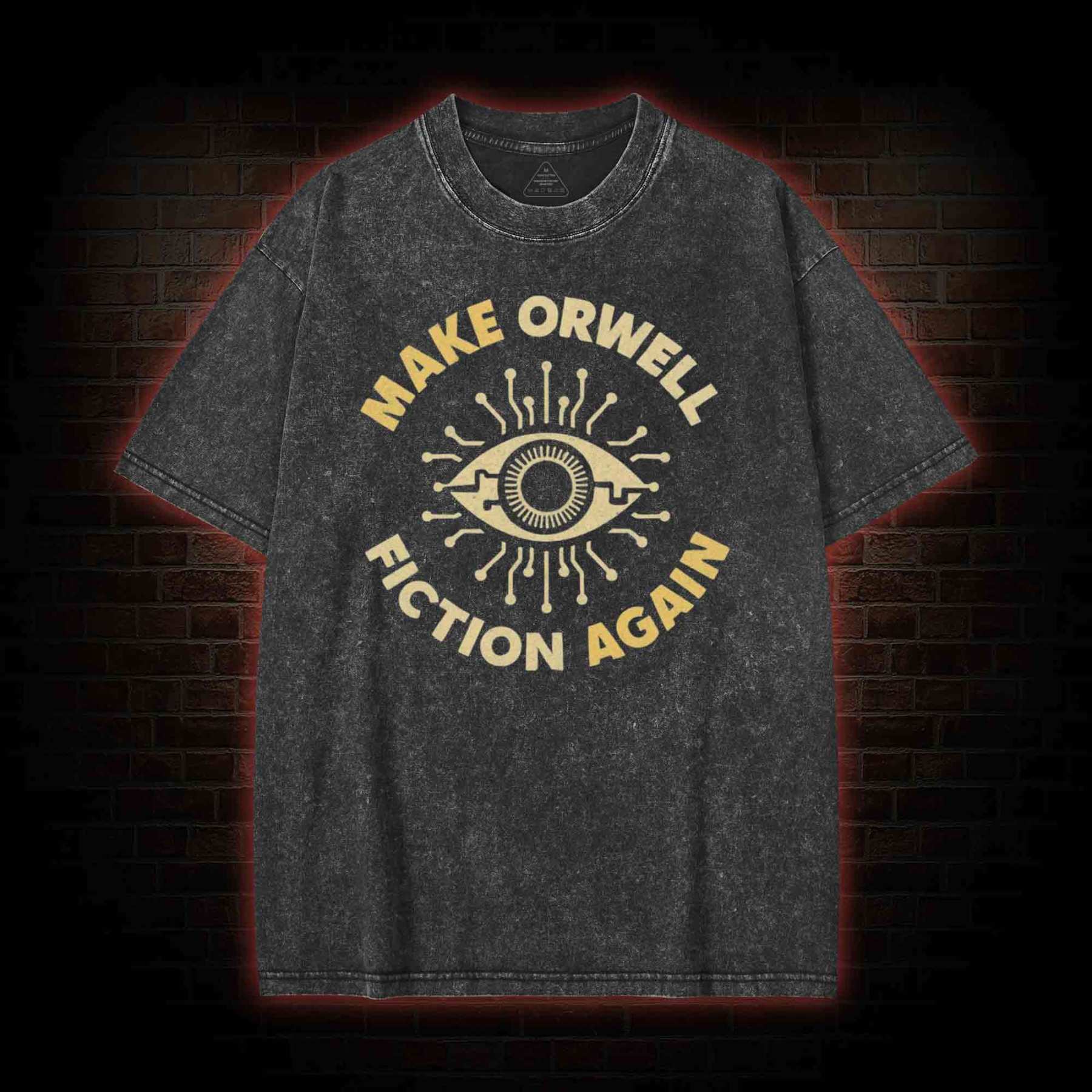 Make Orwell Fiction Again Washed T-shirt