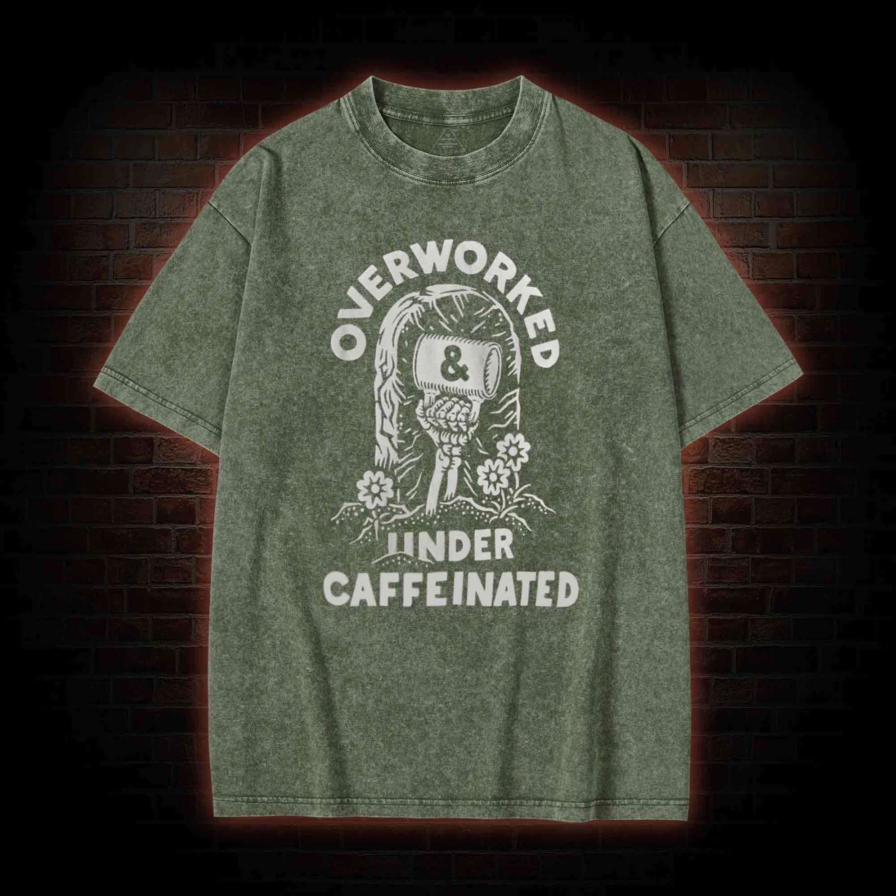 Over Worked Under Caffeinated Washed T-shirt