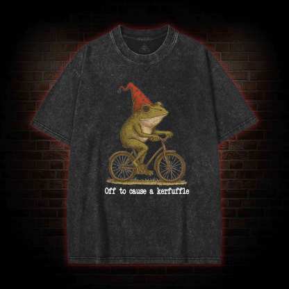 Off to Cause a Kerfuffle Frog Washed T-shirt