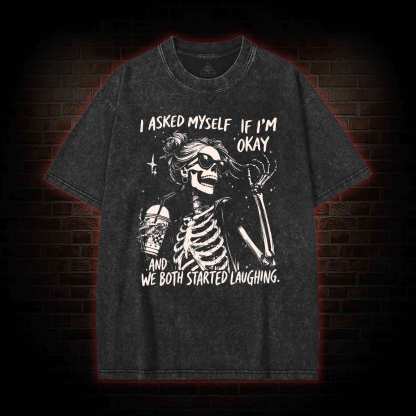 I Asked Myself If I'm Okay Washed T-shirt
