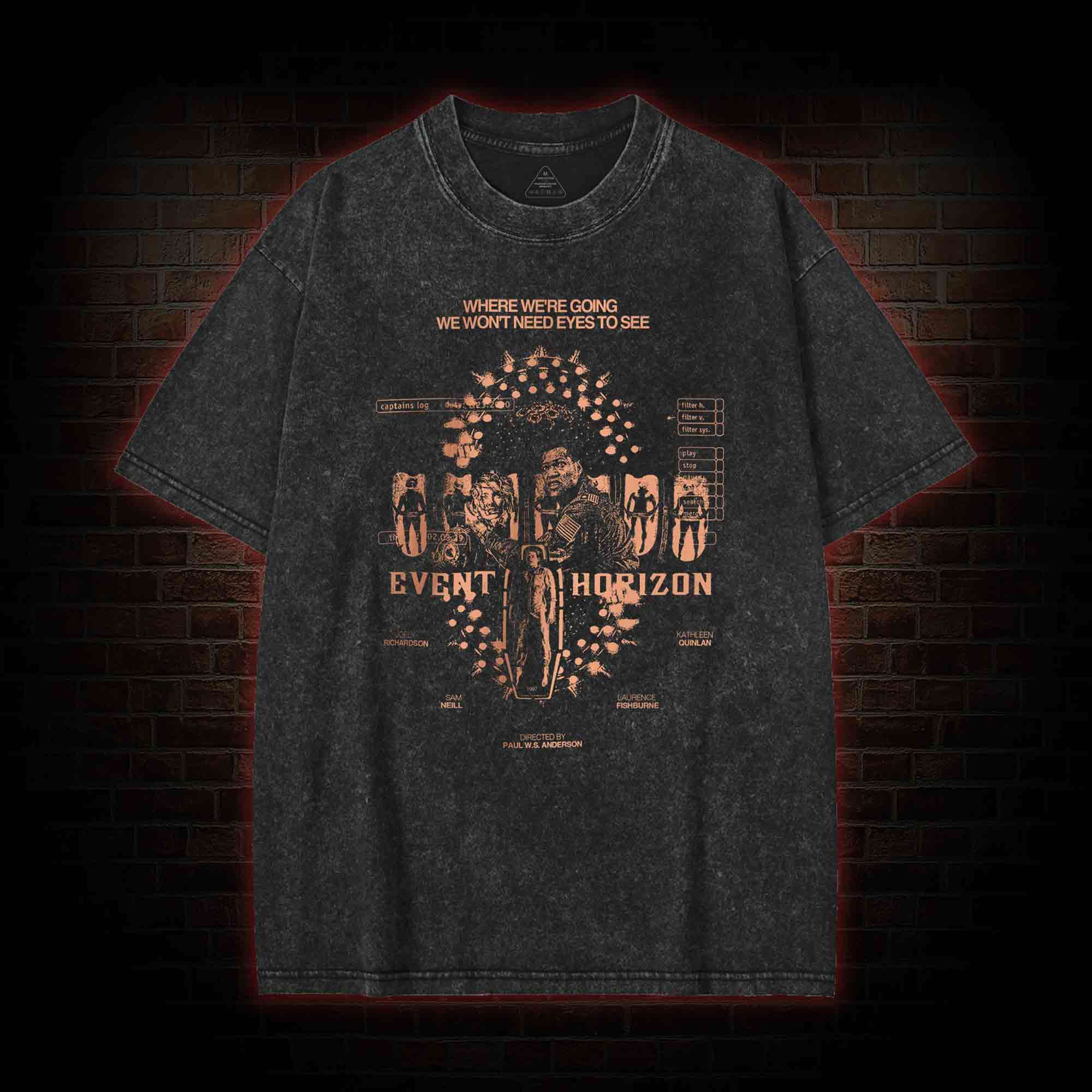 Where We’re Going We Won’t Nees Eyes to See Washed T-shirt