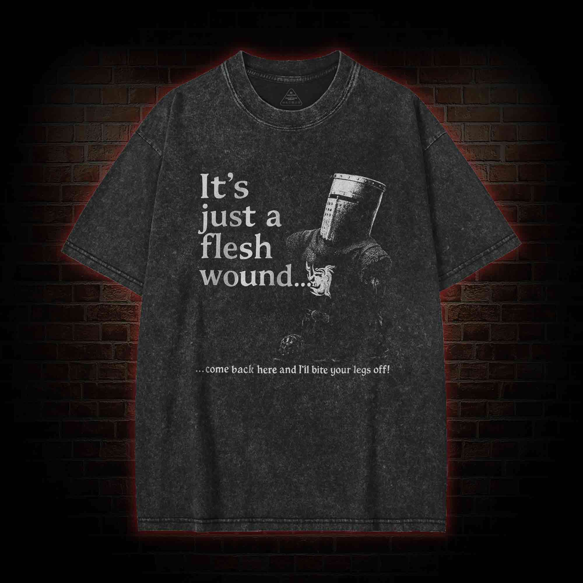 It’s Just a Flesh Wound Washed T-shirt