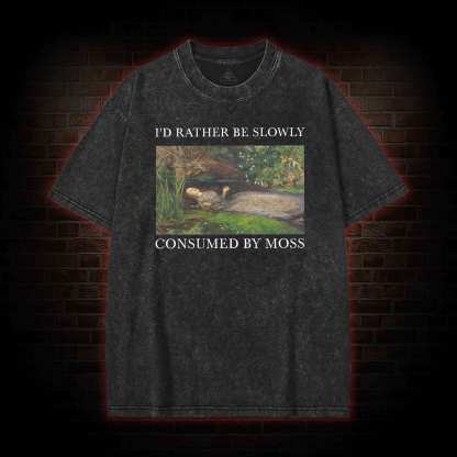 Slowly Consumed by Moss Washed T-shirt