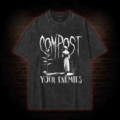 Compost Your Enemies Washed T-shirt