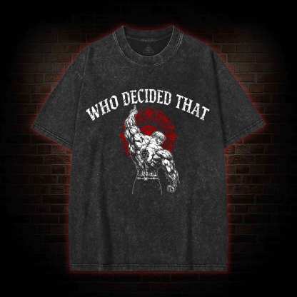 Who Decided That Washed T-shirt
