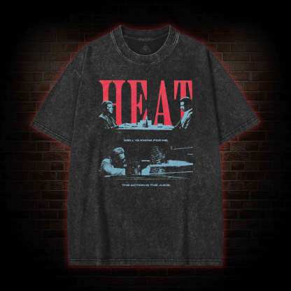 Well Ya Know for Me the Action is the Juice Washed T-shirt