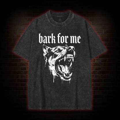 Bark for Me Washed T-shirt