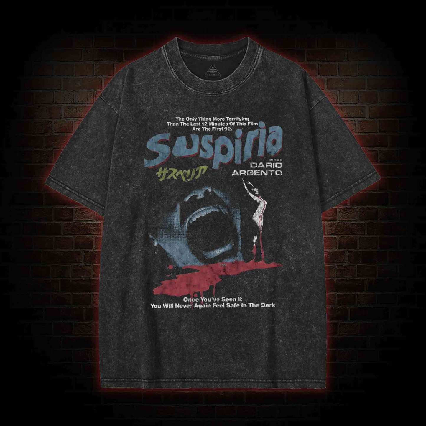 You will Never Again Feel Safe in the Dark Washed T-shirt