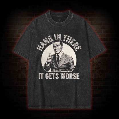 Hang in There Washed T-shirt