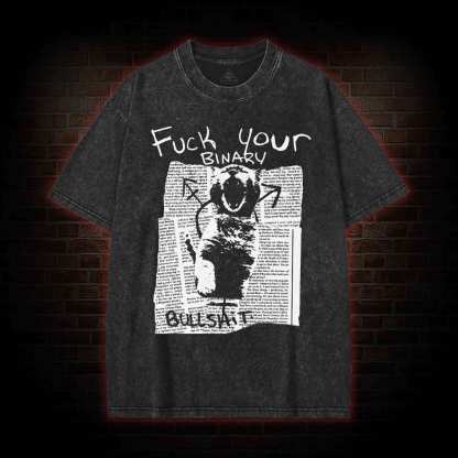 Fuck Your Binary Washed T-shirt