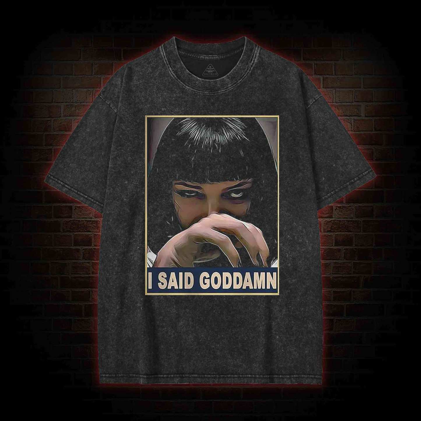 I Said Goddamn Washed T-shirt