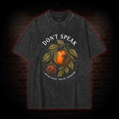 Don’t Speak Orange Washed T-shirt