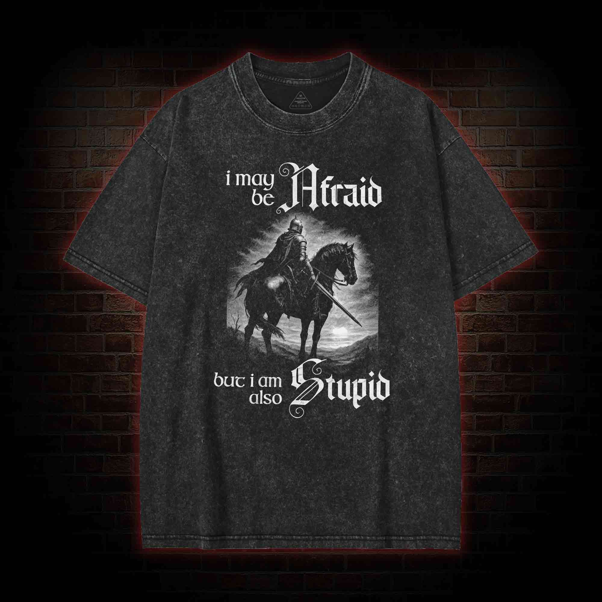 I May be Afraid Washed T-shirt