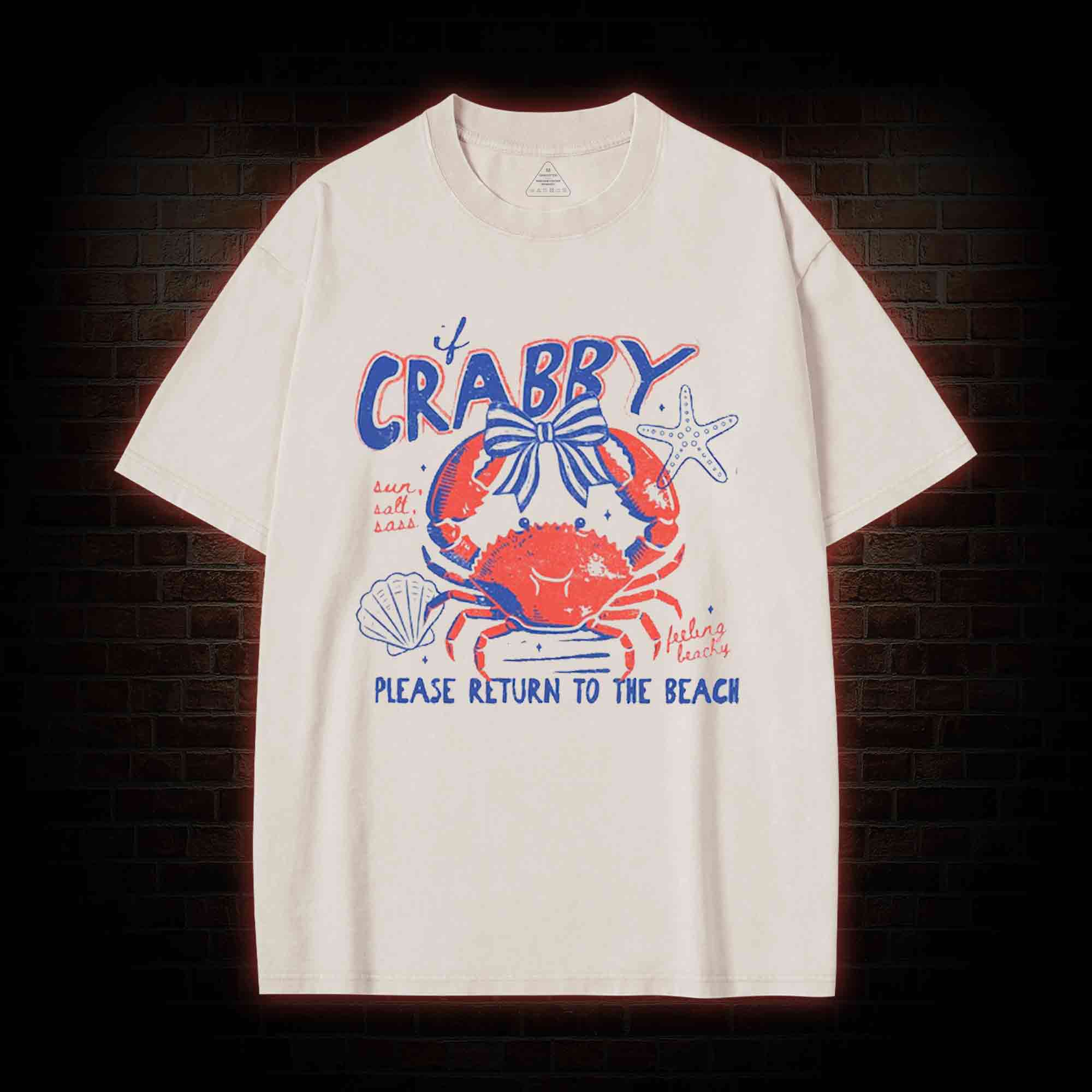 If Crabby Return to Beach Washed T-shirt