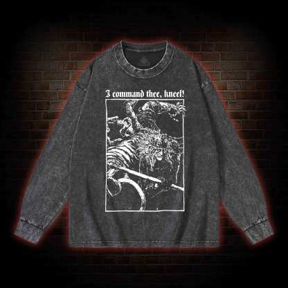 I Command Thee Kneel Washed Long-Sleeve T-shirt