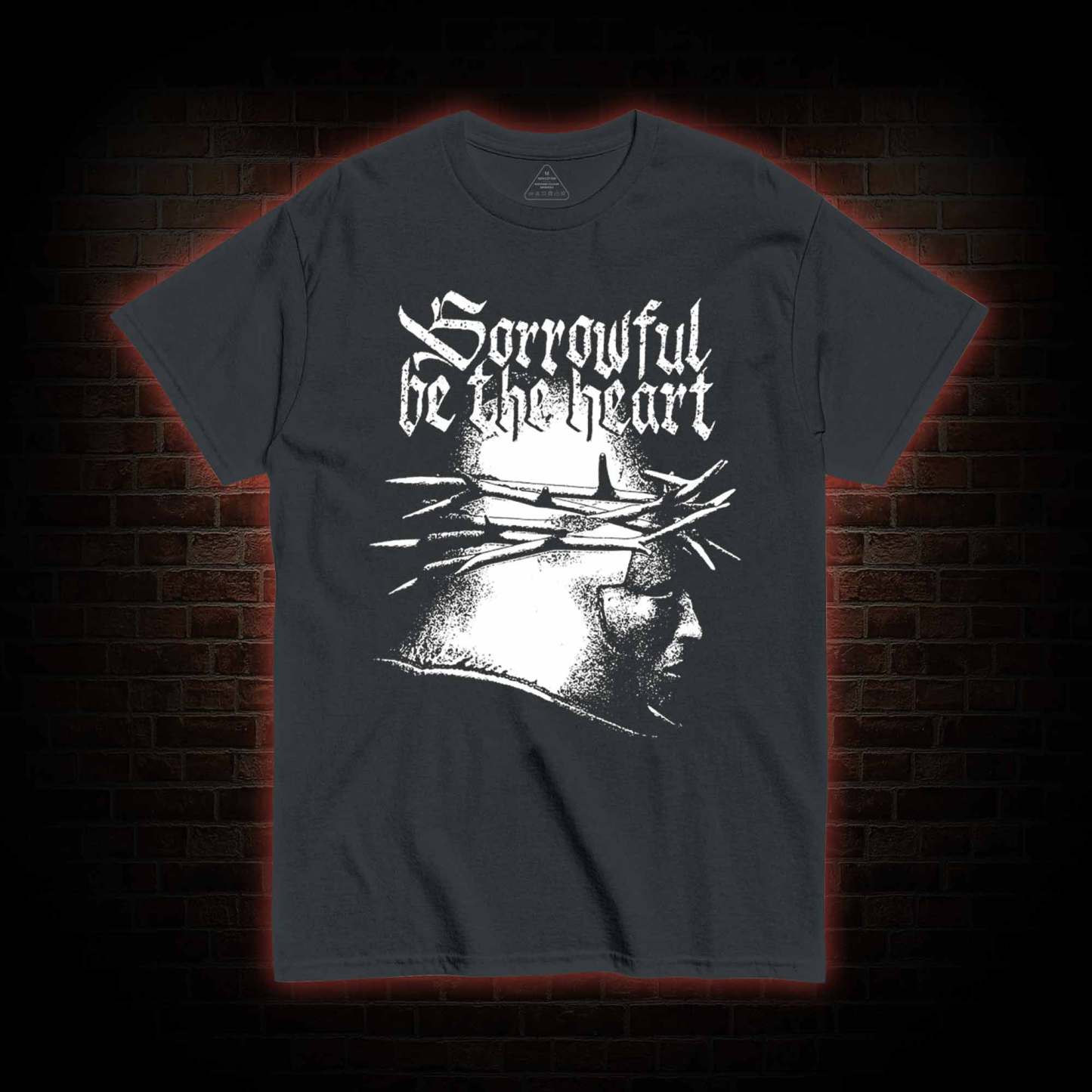 Sorrowful be the heart T-Shirt 