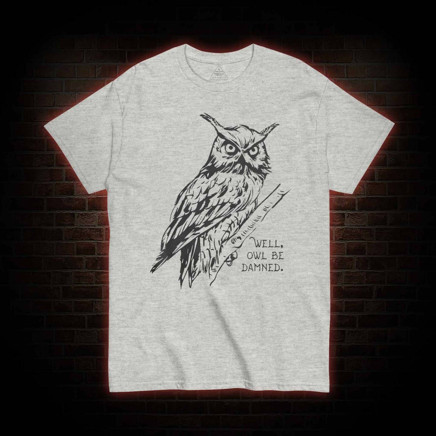 Well Owl Be Damned T-shirt with Dark Style
