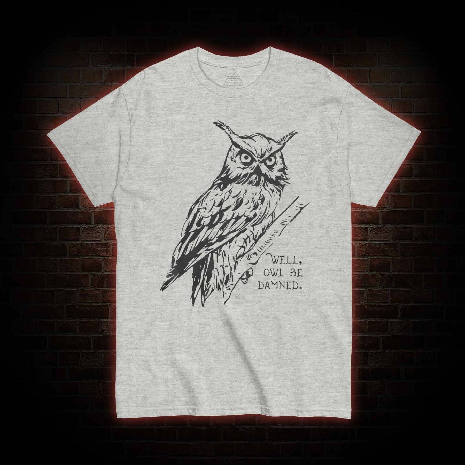 Well Owl Be Damned T-shirt with Dark Style
