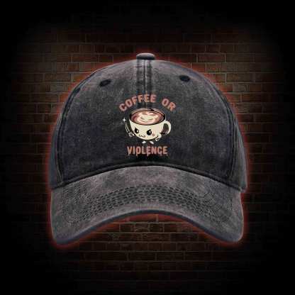 Coffee Or Violence Washed Vintage Baseball Cap