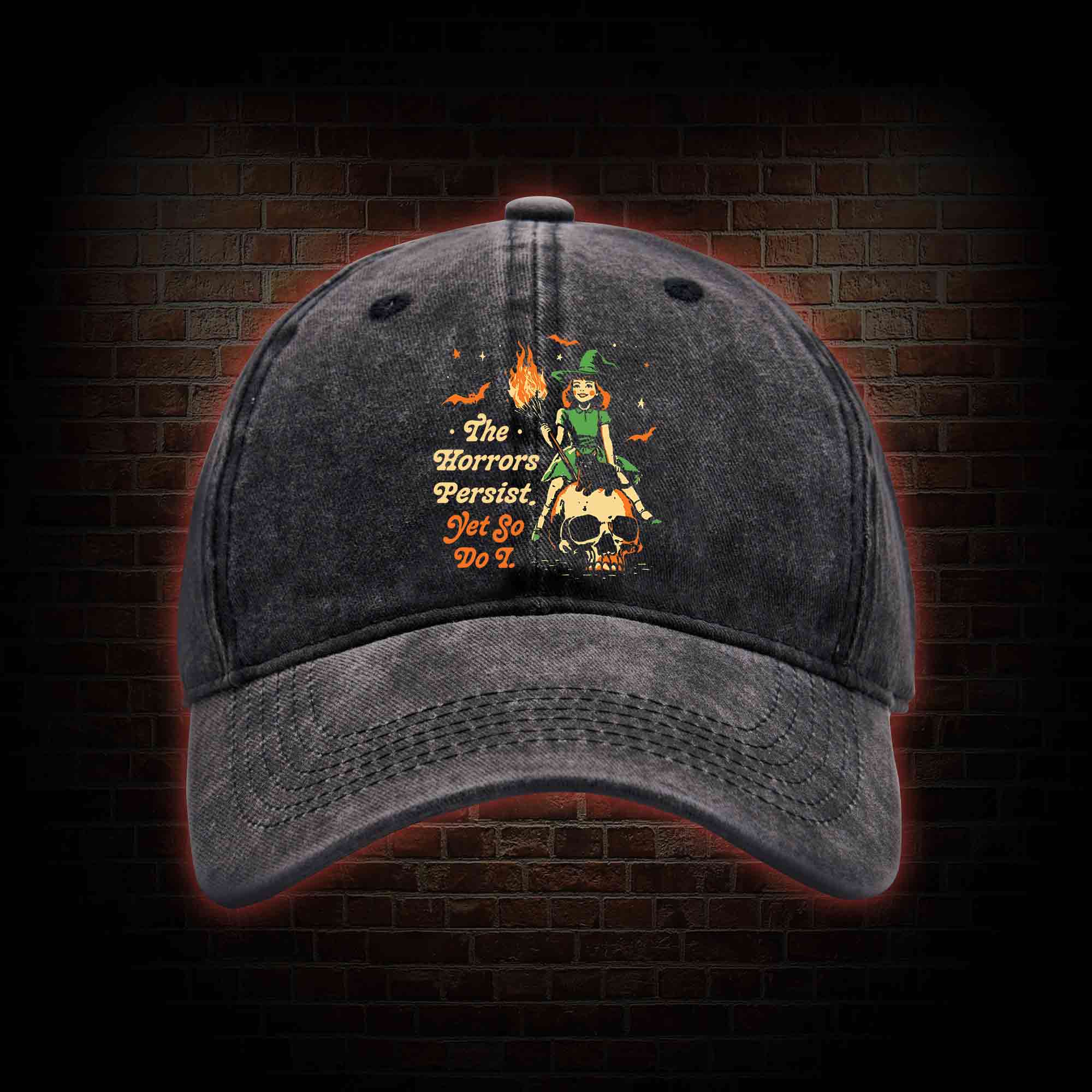 The Horrors Persist Yet So Do I Washed Vintage Baseball Cap
