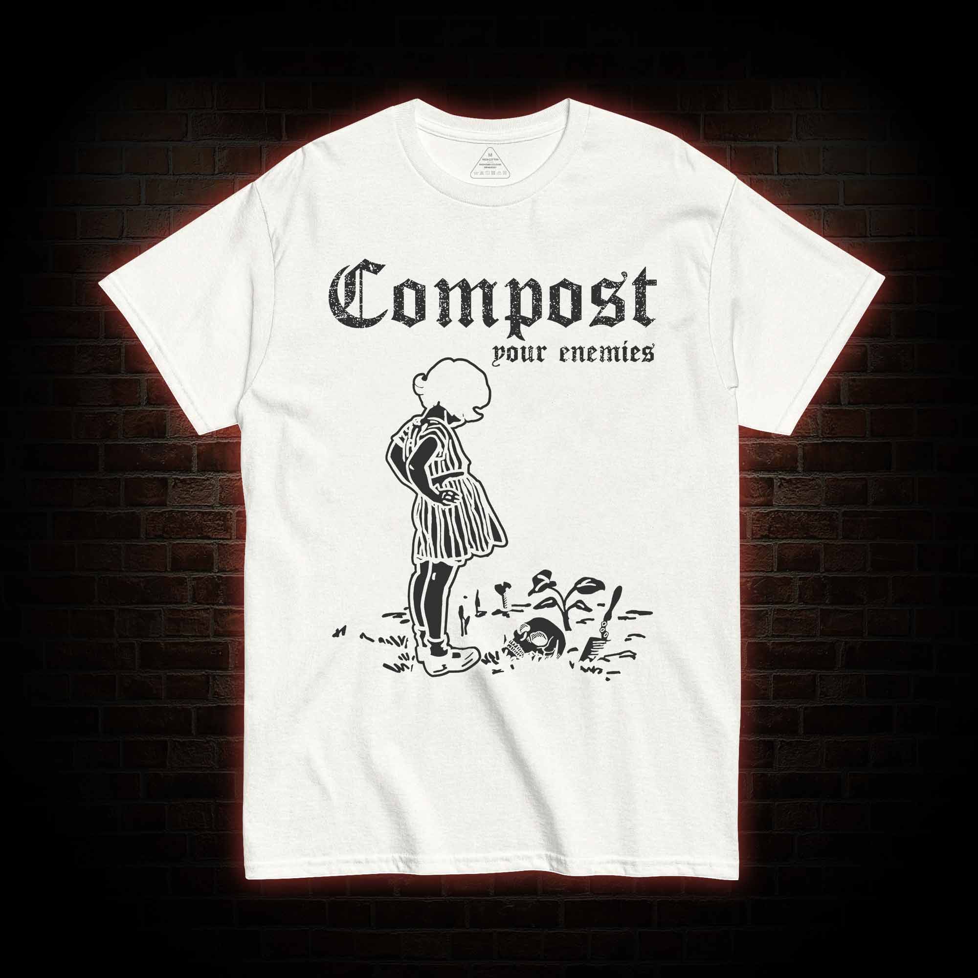 Compost Your Enemies T-shirt