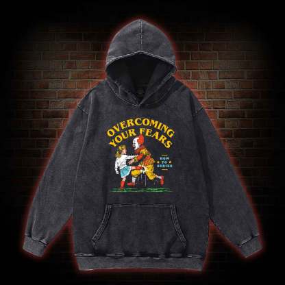 Overcoming Your Fears Washed Hoodie
