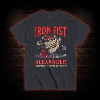 Unstoppable Except When Stuck T-shirt 