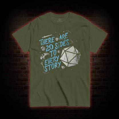 There Are 20 Sides To Every Story T-shirt