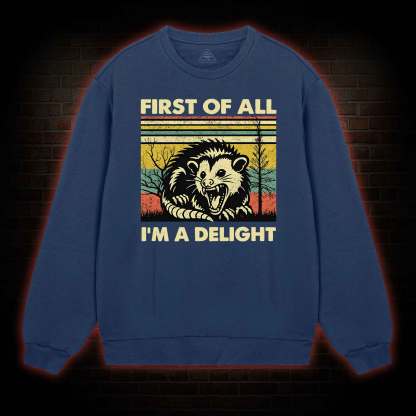 I'm A Delight Sweatshirt