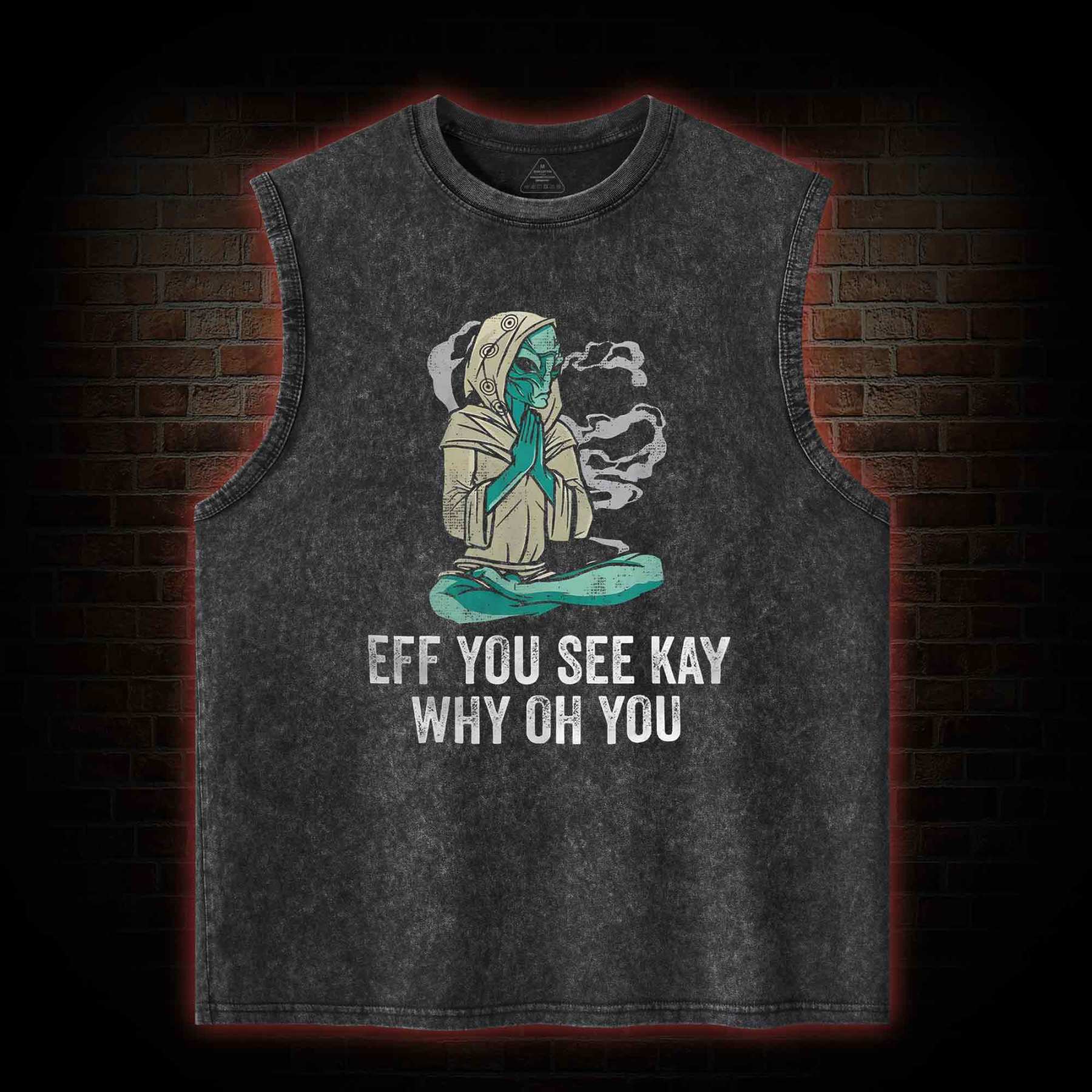Eff You See Kay Why Oh You Washed Tank Top