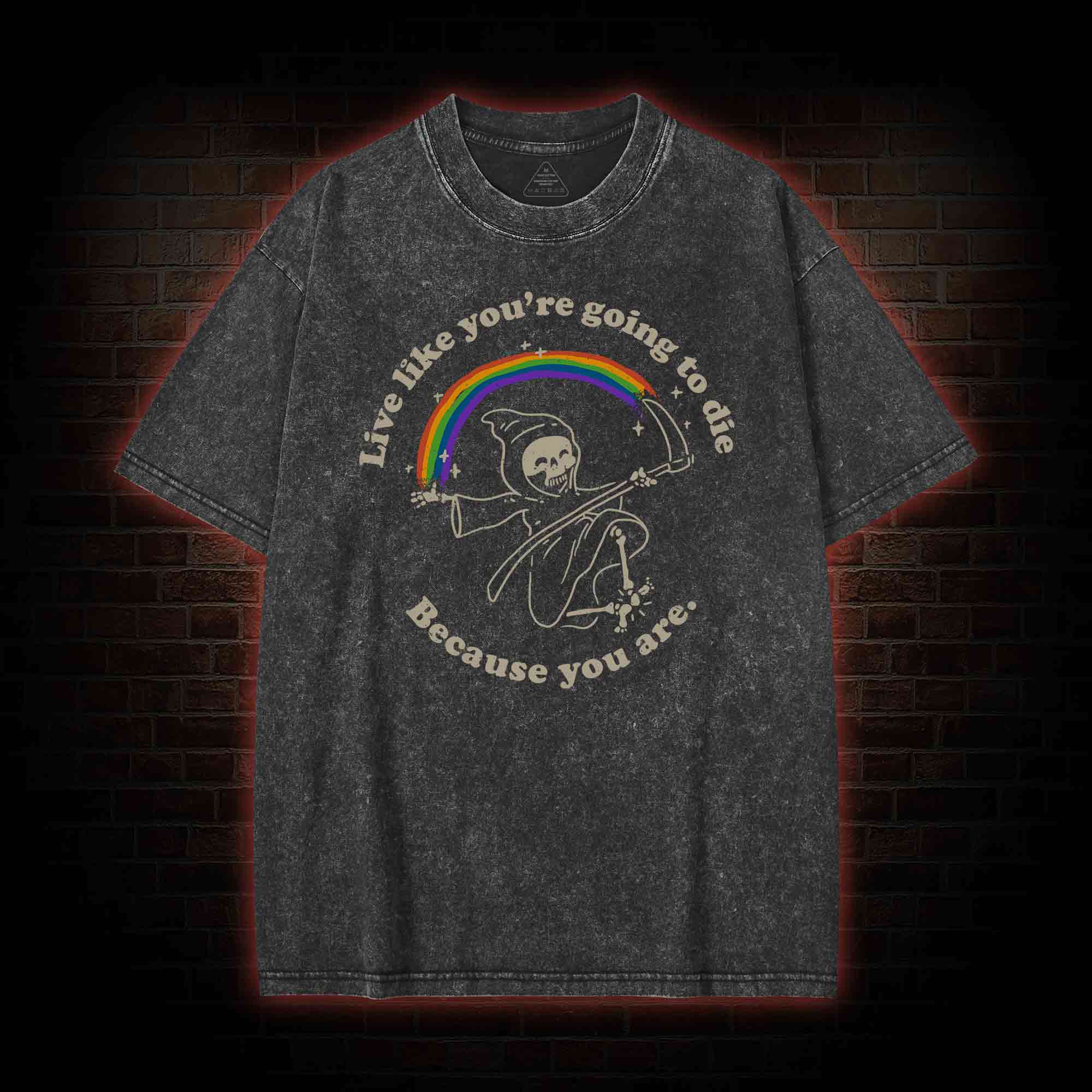 Live Like You're Going To Die Washed T-shirt