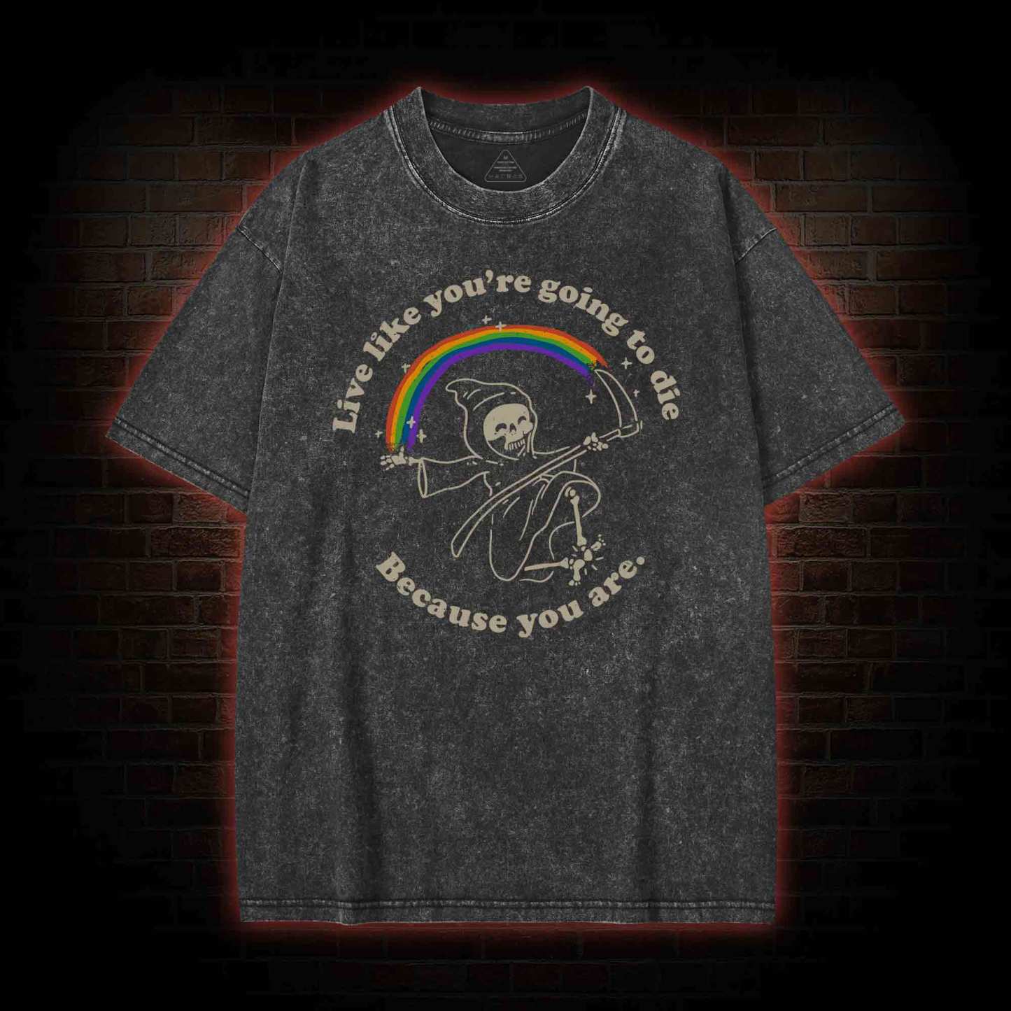 Live Like You're Going To Die Washed T-shirt